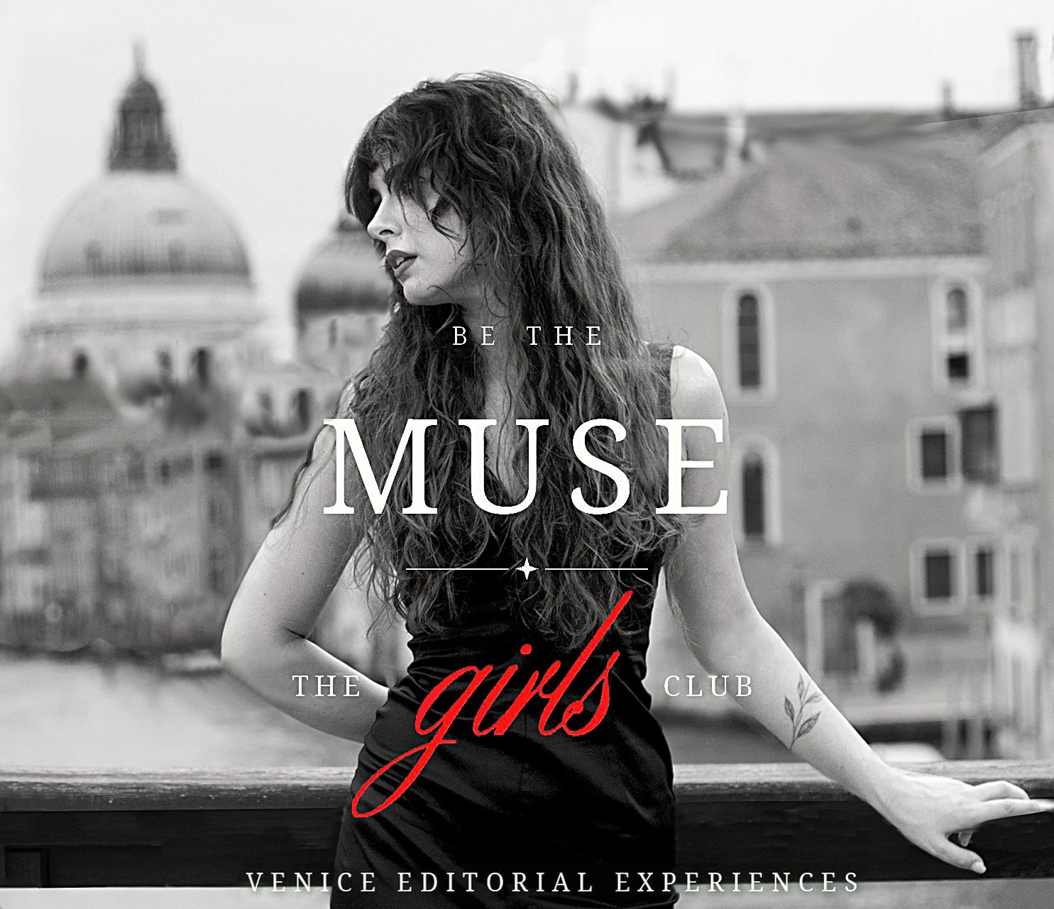 Be the Muse – The Girls Club, Venice Editorial Experiences